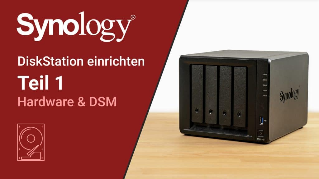 Synology DiskStation (NAS) einrichten Schritt für Schritt Anleitung