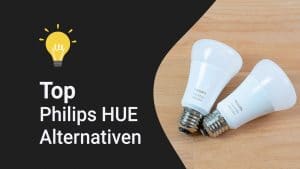 Top Philips HUE Alternativen - digitalewelt.at